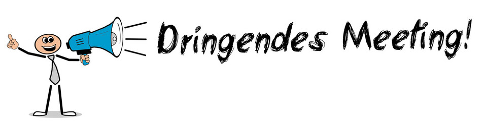 Dringendes Meeting!