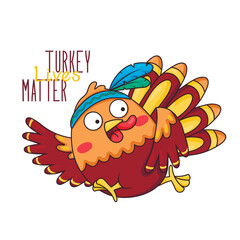 Thanksgiving greeting card template with turkey and lettering Turkey lives matter
