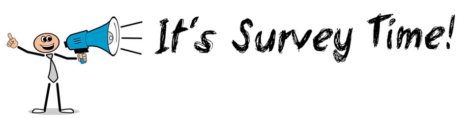 It's Survey Time!