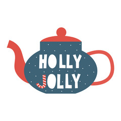 Holly jolly Christmas lettering greeting card with wishes on teapot. Cozy winter concept. Vector flat illustration.