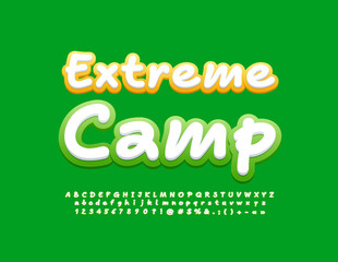 Vector bright poster Extreme Camp. Modern handwritten Font. Creative Alphabet Letters, Numbers and Symbols set