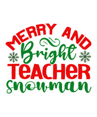 Merry And Bright Teacher Snowman SVG