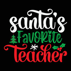 Santa's Favorite Teacher Shirt,  Funny Christmas Teacher Shirt SVG, Teacher Shirt, Teacher Cut File, Teacher SVG Shirt print Template