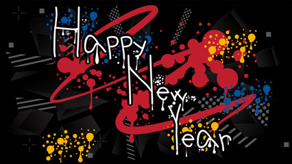 Happy New Year. Graffiti tag, greeting card. Abstract modern holiday street art decoration performed in urban painting style.