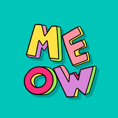 Lettering meow cat typography. Meow comic text murals. Vector shadow icon phrase, cartoon font label, poster and sticker text