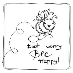 Do Not Worry Bee Happy. Cute Honey Bee, hand drawn lettering, lovely flying insect character, kawaii cartoon coloring illustration