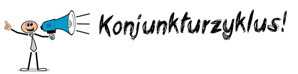 Konjunkturzyklus!