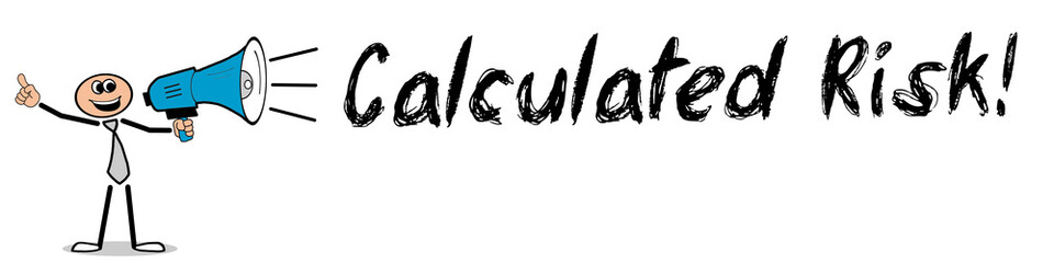 Calculated Risk!