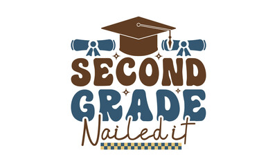 Second grade nailed it svg, Graduation SVG , Class of 2023 Graduation SVG Bundle, Graduation cap svg, T shirt Calligraphy phrase for Christmas, Hand drawn lettering for Xmas greetings cards, invitatio