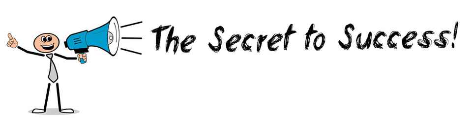 Fototapeta premium The Secret to Success!