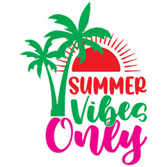 Summer Vibes Only