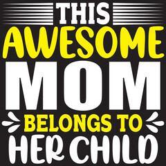 This Awesome Mom Belongs To Herchild