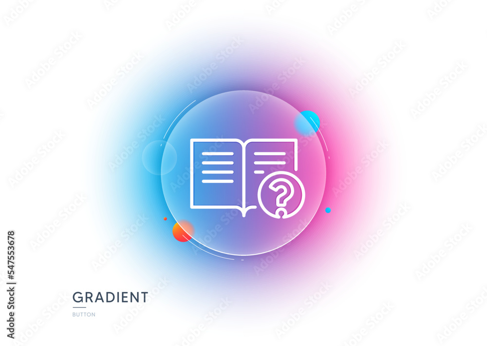 Poster technical help line icon. gradient blur button with glassmorphism. instruction sign. transparent gla