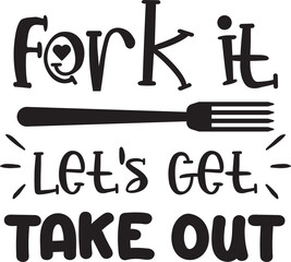 Fork it let get take out lettering and quote illustration