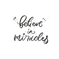 Believe in miracles, Christmas lettering 