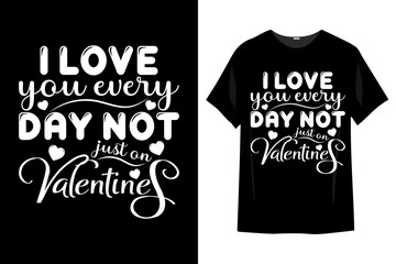 Happy valentine`s day, Vector illustration t-shirts Design