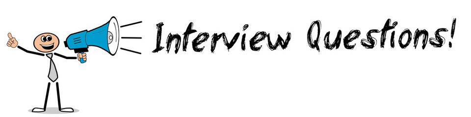 Interview Questions!
