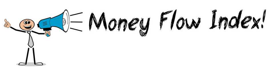 Money Flow Index!