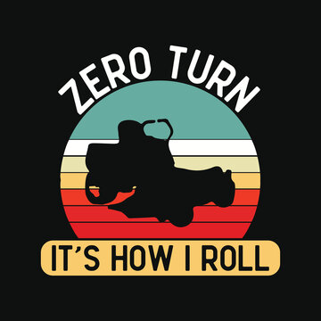 Zero Turn It's How I Roll Cool Lawn Mower