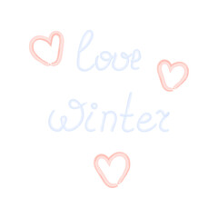 Love Winter. Hand drawn Lettering with watercolor strokes and heart shaped figures in trendy shades.