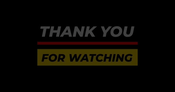 Thank You for Watching. This Animation is suitable for your vlog video so that everyone enjoys it,  outro videos, celebrations, events, messages, and festivals. Animated on the transparent background.