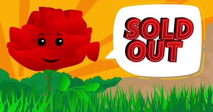 Red Flower saying Sold Out with speech bubble. Wildflower cartoon animation.