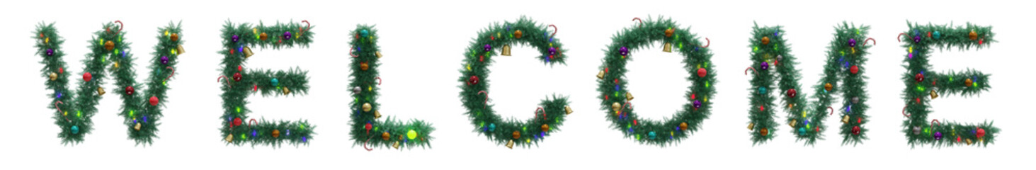Fototapeta na wymiar WELCOME text from Christmas tree twigs with decorations on transparent background. Christmas alphabet. Letters from Christmas tree branches with decorations. 3d illustration