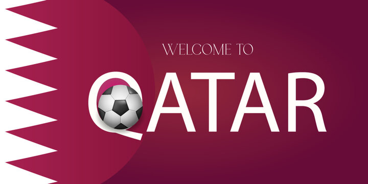 Welcome to Qatar. Realistic 3d soccer ball. Sport poster, banner, flyer modern design. Concept font on Qatar flag colors background.