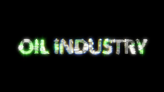 cybernetic text OIL INDUSTRY with chromatic aberrance and glitch effects, isolated