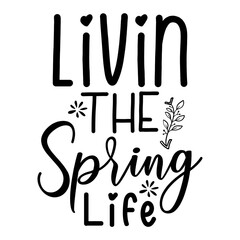 Livin the Spring Life