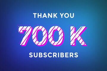 Obraz premium 700 K subscribers celebration greeting banner with Stripe Design