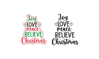Joy love peace believe Christmas Gift Design.