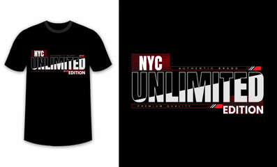 unlimited edition typography design for t-shirts, modern typography slogan design, inspirational quotes t-shirt design, for vector t-shirt prints