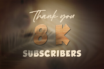 8 K  subscribers celebration greeting banner with Oak Wood Design