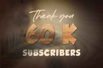 60 K  subscribers celebration greeting banner with Oak Wood Design