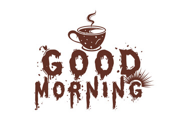 beautiful good morning coffee t shirt design