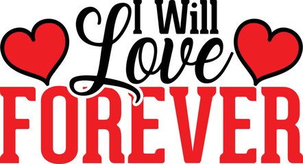 I will love forever
