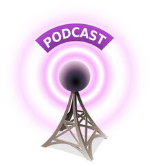 3D metallic communication tower with its purple waves with the wording podcast displayed above isolated on a white background