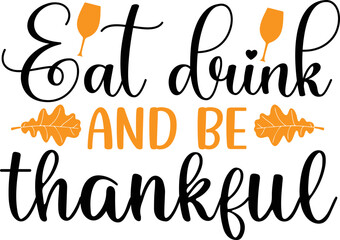 eat drink and be thankful