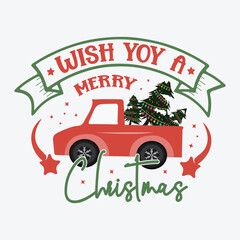 Wish you a Merry Christmas typography quote for t-shirt, mug, gift and printing press