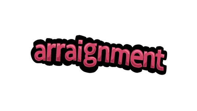 White screen animation video written ARRAIGNMENT