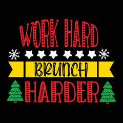 Work Hard Brunch Harder Shrit Print Template