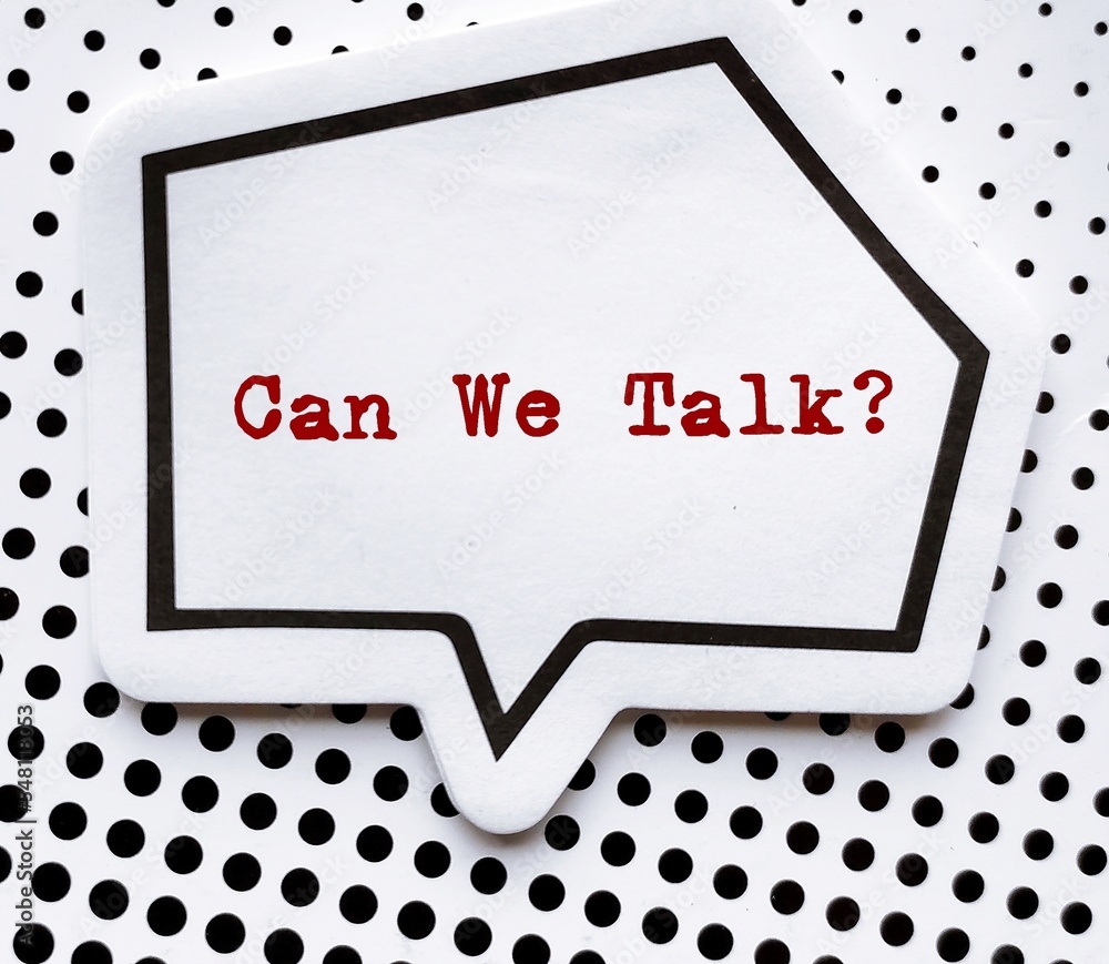 Poster speech sticker with words can we talk? concept of request to have difficult conversations or discuss
