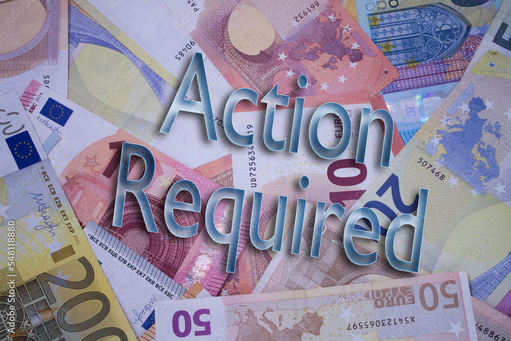 Poster action required word with money. paper currency background with different banknotes.