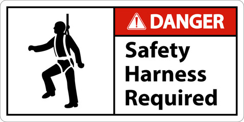 Danger Safety Harness Required Sign On White Background