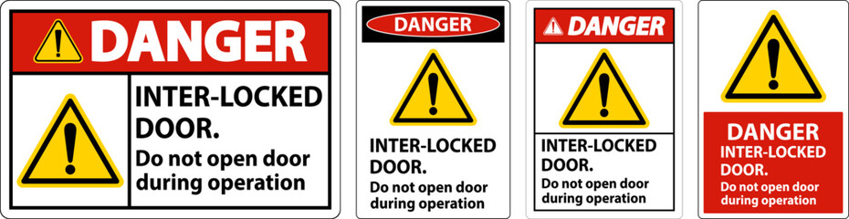 Safety sign danger Interlock doors do not open door during operation.