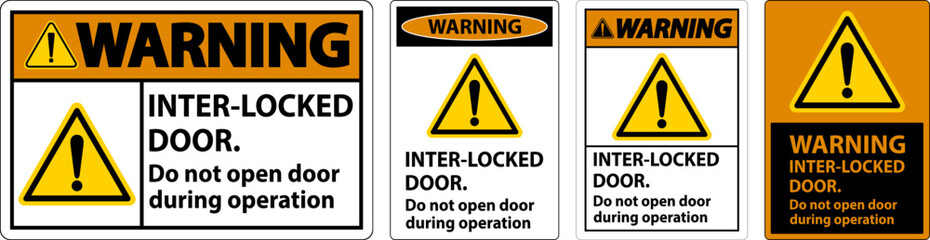 Naklejka na ściany i meble Safety sign warning Interlock doors do not open door during operation.