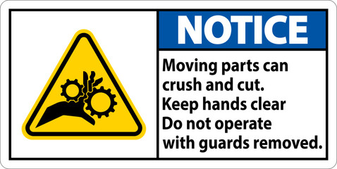 Notice Moving Parts Can Crush and Cut Label Sign