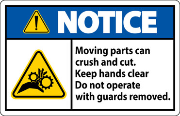 Notice Moving Parts Can Crush and Cut Label Sign