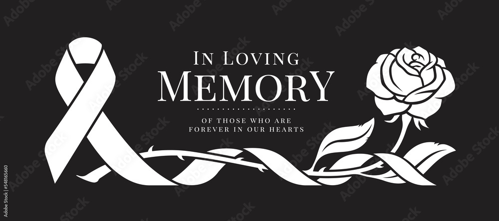 Poster in loving memory of those who are forever in our hearts text and white ribbon roll around single ros